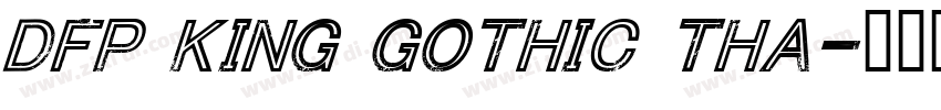 DFP King Gothic Tha字体转换